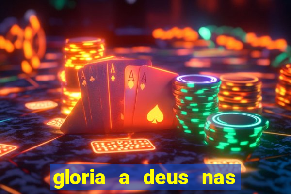 gloria a deus nas alturas cifra